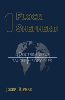 The Doctrine Jesus taught His Disciples: One Flock|One Shepherd B0DV3TBYNP Book Cover