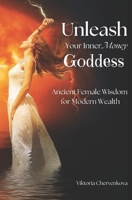 Unleash Your Inner Money Goddess: Ancient Female Wisdom for Modern Wealth B0F1CLLD67 Book Cover