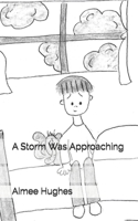 A Storm Was Approaching 1511527269 Book Cover