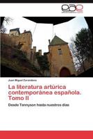 La Literatura Arturica Contemporanea Espanola. Tomo II 3847369121 Book Cover