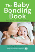 The Baby Bonding Book: Connecting With Your Newborn 161002785X Book Cover