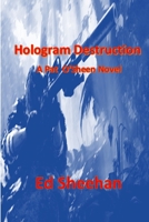 Hologram Destruction: A Pat O'Sheen Novel 0988859653 Book Cover