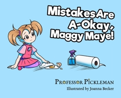 Mistakes Are A-Okay, Maggy Maye! 099976392X Book Cover