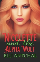 Nicolette and the Alpha Wolf: A Short Steamy Instalove Christmas Paranormal Fantasy Romance B0C5PLFHB7 Book Cover