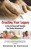 Creating Your Legacy 0741454173 Book Cover