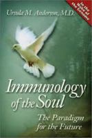 Immunology of the Soul: The Paradigm for the Future 1929902026 Book Cover