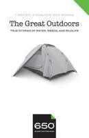 650 the Great Outdoors : True Stories of Water, Weeds, and Wildlife 1732670714 Book Cover