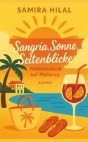 Sangria, Sonne, Seitenblicke – Mädelsurlaub auf Mallorca (German Edition) B0GXQ9SD9L Book Cover