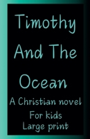Timothy And The Ocean B0DWZL8V5C Book Cover