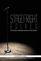 Stagefright Solved: The Official Stagefright Survival School Manual 0615903991 Book Cover
