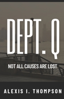 DEPT. Q: Not All Causes are Lost B0FBLHNH1P Book Cover
