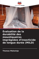 Évaluation de la durabilité des moustiquaires imprégnées d'insecticide de longue durée (MILD) (French Edition) 6208059372 Book Cover