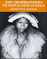 The Trobrianders of Papua New Guinea (Case Studies in Cultural Anthropology) 0030119197 Book Cover