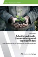 Arbeitsmerkmale, Sinnerfüllung und Wohlbefinden 3639479629 Book Cover
