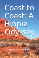 Coast to Coast: A Hippie Odyssey B098GY3VV8 Book Cover