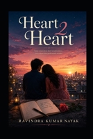 Heart 2 Heart:Robin and Noya ...A Painter and Dancer in novel New year love...may be just in dreams!!! 1654672971 Book Cover