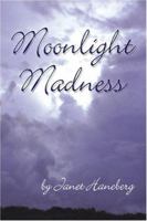 Moonlight Madness 1413742556 Book Cover