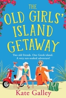 The Old Girls' Island Getaway: A BRAND NEW sun-soaked Golden Girls adventure for 2026 183533895X Book Cover