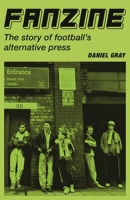 Fanzine: The story of football's alternative press 1399431706 Book Cover