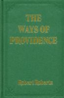 The Ways of Providence As Authentically Illustrated in Bible History 1376434776 Book Cover
