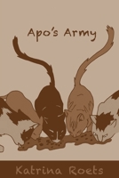 Apo's Army 1967774102 Book Cover