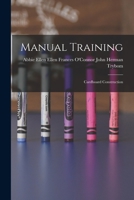 Manual Training: Cardboard Construction 1018284478 Book Cover