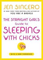 The Straight Girl's Guide to Sleeping with Chicks 0743258533 Book Cover