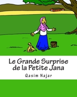 Le Grande Surprise de la Petite Jana: Un livre d?histoire et de coloriage pour les enfants 1494273446 Book Cover