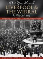 Liverpool and the Wirral: A Miscellany 1845894154 Book Cover