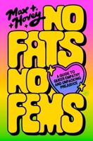 No Fats, No Fems: A Guide to Queer Empathy and Unpacking Prejudice 0063423464 Book Cover