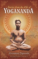 Stories from the Life of Yogananda : Wisdom Stories Series, Volume Three 1565891198 Book Cover