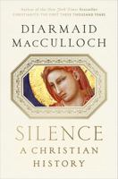 Silence: A Christian History 0670025569 Book Cover