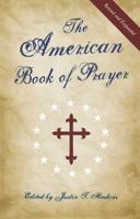 The American Book of Prayer: Expanded and Revised 0999735519 Book Cover