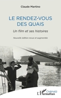 Le Rendez-vous des quais: Un film et ses histoires (Cinéma(s)) (French Edition) 2336603780 Book Cover