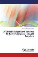 A Genetic Algorithm Scheme to Solve Complex Triangle Problem 365933443X Book Cover