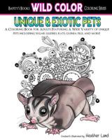 Unique & Exotic Pets: Adult Coloring Book 1522811443 Book Cover