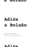 Adiós a Bolaño 6079798182 Book Cover