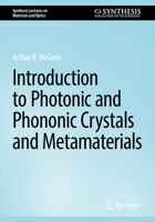 Introduction to Photonic and Phononic Crystals and Metamaterials (Synthesis Lectures on Materials and Optics) 3032205883 Book Cover
