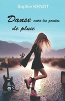 Danse entre les gouttes de pluie B09SY39Z1Q Book Cover