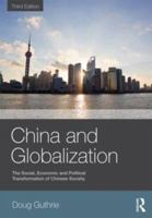 China and Globalization: The Social, Economic and Political Transformation of Chinese Society (Globalizing Regions)