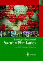 Etymological Dictionary of Succulent Plant Names 3642055974 Book Cover