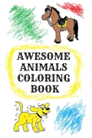 Awesome Animals Coloring Book: 110 Pages 6x9 1090119763 Book Cover