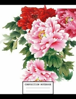 Composition Notebook: Flowers School Supplies Notebooks and Journals 7.44 x 9.69 in 110 pages 1692521101 Book Cover
