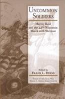 Uncommon Soldiers: Harvey Reid and the 22nd Wisconsin March With Sherman (Voices of the Civil War Series.) 1572331291 Book Cover