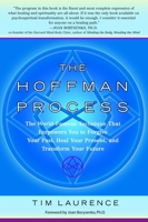 The Hoffman Process: The World-Famous Technique That Empowers You to Forgive Your Past, Heal Your Present, and Transform Your Future 0553382764 Book Cover