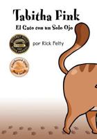 Tabitha Fink El Gato con un Solo Ojo 098991285X Book Cover