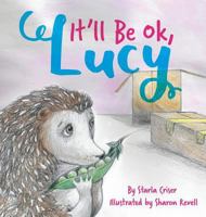 It'll Be Okay, Lucy 0692945962 Book Cover