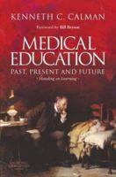 Medical Education: Past, Present, and Future: Handing on Learning 0443074739 Book Cover