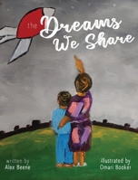 The Dreams We Share 1734271132 Book Cover