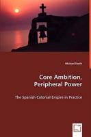 Core Ambition, Peripheral Power 3639005163 Book Cover